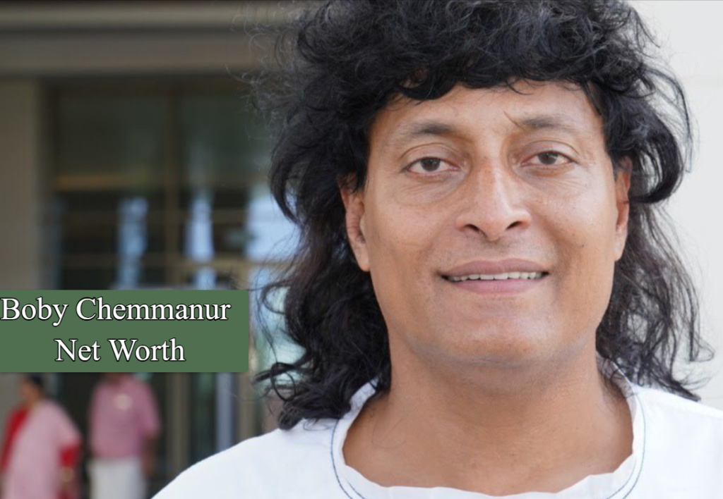 Boby Chemmanur Net Worth