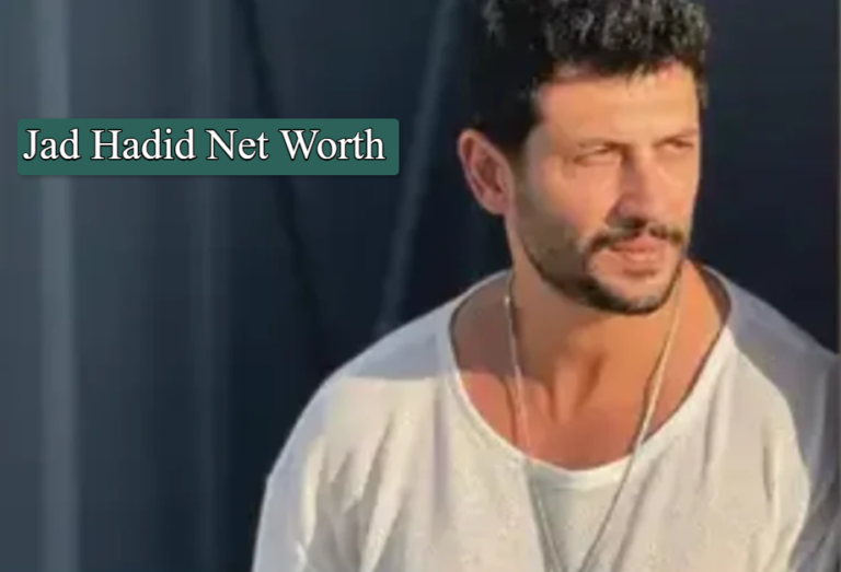 Jad Hadid Net Worth