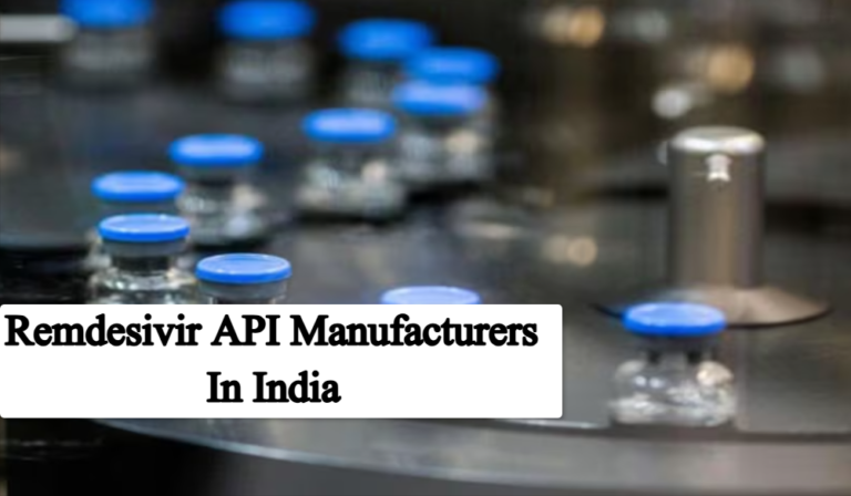 Remdesivir API Manufacturers in India