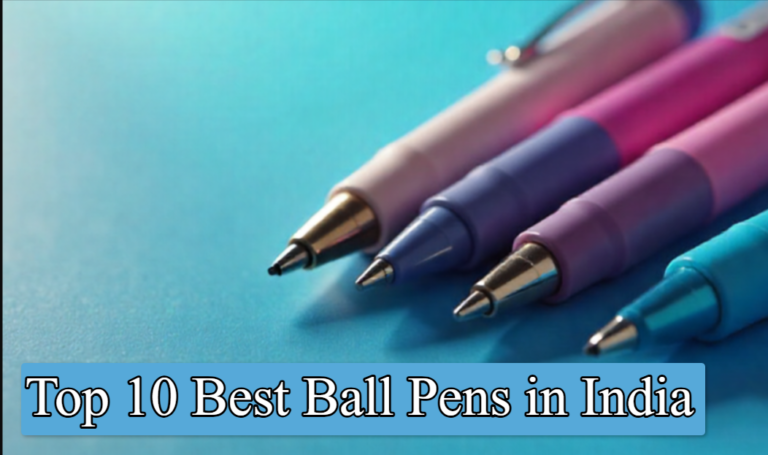 Top 10 Best Ball Pens in India