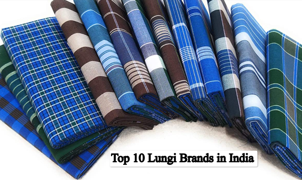 Top 10 Best Lungi Brands in India