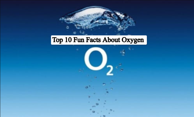 Top 10 Fun Facts About Oxygen