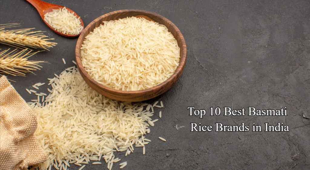 Top 10 best Basmati rice brands in India