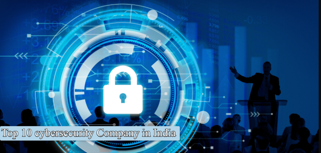 Top 10 cybersecurity Company in India
