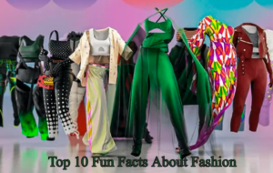 top 10 fun facts about fashion