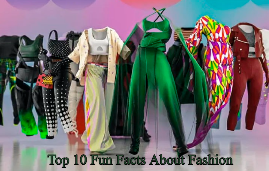 top 10 fun facts about fashion